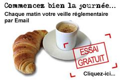 Votre veille r&eacute;glementaire chaque matin par Email !